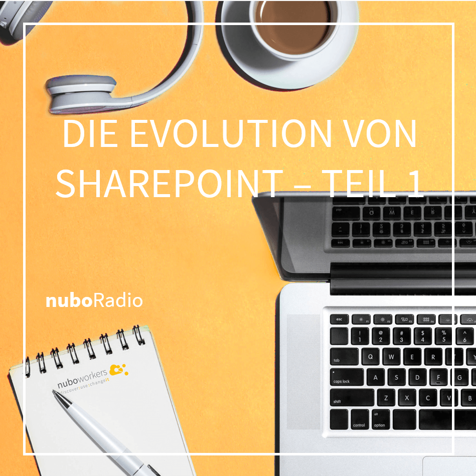 Evolution Sharepoint - nuboworkers Podcast Digitalisierung
