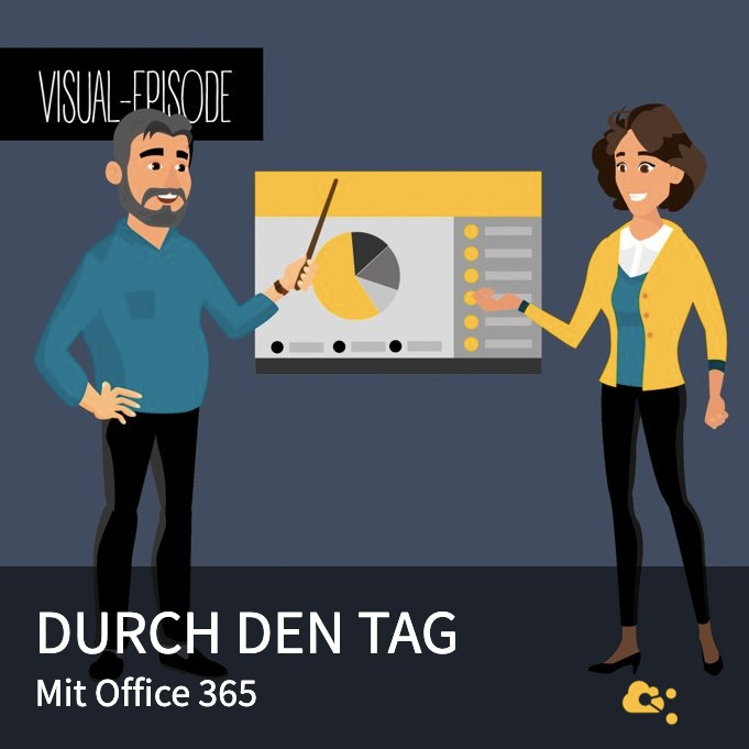 Visual Durch den Tag mit Office 365