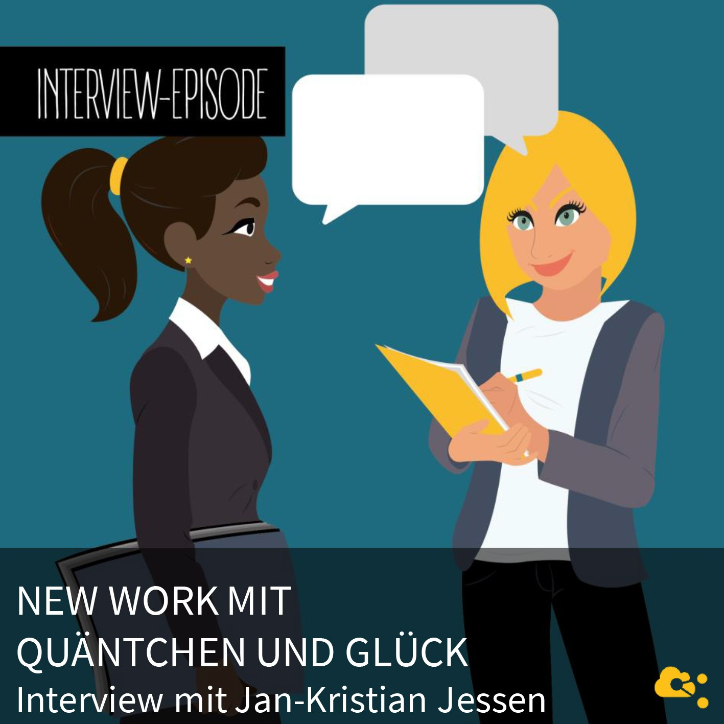 New Work mit Quäntchen und Glück